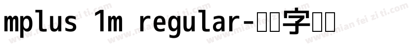 mplus 1m regular字体转换